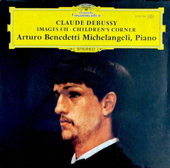 Arturo Benedetti Michelangeli - Claude Debussy – Images I/II · Children's Corner (Vinyl, LP, Stereo)