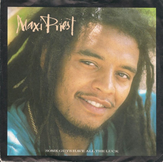 Maxi Priest – Some Guys Have All The Luck (Vinyl, 7", 45 RPM, Single)