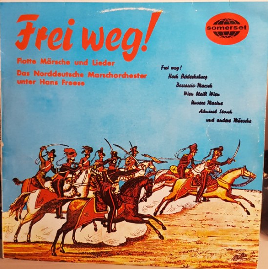 Das Norddeutsche Marschorchester unter Hans Freese – Frei Weg! (Flotte Märsche Und Lieder) (Vinyl, LP, Album, Stereo)
