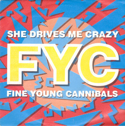 Fine Young Cannibals – She Drives Me Crazy (Vinyl, 7", 45 RPM, Single)
