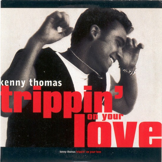 Kenny Thomas – Trippin' On Your Love (Vinyl, 7", 45 RPM, Single)