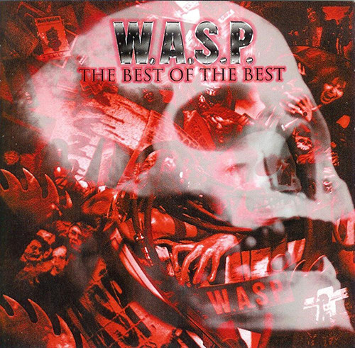 W.A.S.P. – The Best Of The Best 1984-2000 (2 x Vinyl, LP, Compilation, Reissue, 180 Gram)