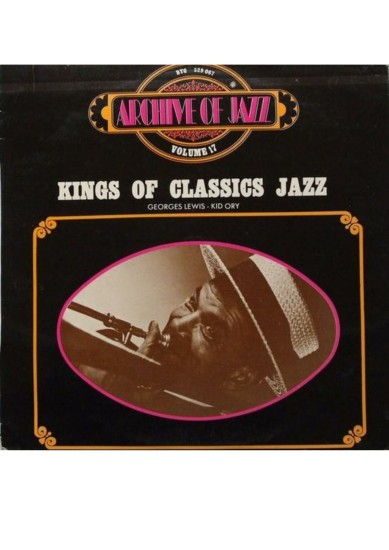 Various – Kings Of Classics Jazz: Georges Lewis - Kid Ory (Vinyl, LP, Compilation, Remastered)