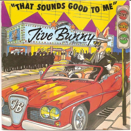 Jive Bunny And The Mastermixers – That Sounds Good To Me (Vinyl, 7", 45 RPM, Single)