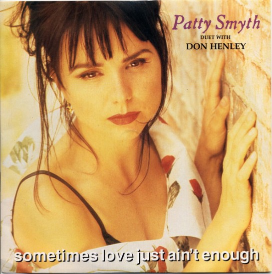 Patty Smyth With Don Henley – Sometimes Love Just Ain't Enough (Vinyl, 7", 45 RPM, Single)