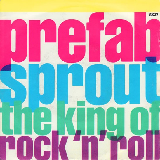 Prefab Sprout – The King Of Rock 'N' Roll (Vinyl, 7", 45 RPM, Single)