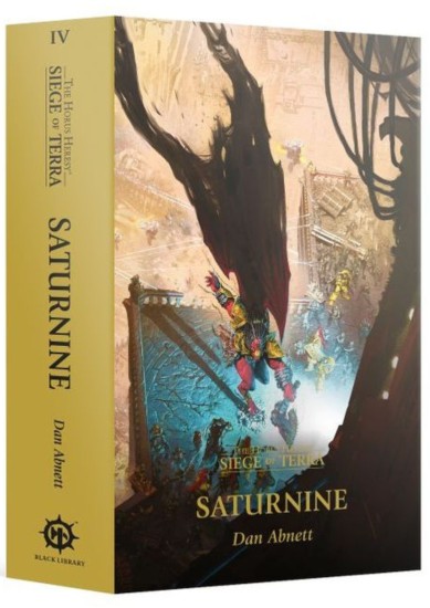 BLACK LIBRARY - WARHAMMER 40K SIEGE OF TERRA - SATURNINE - DAN ABNETT (BOOK)