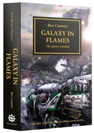 THE HORUS HERESY - BEN COUNTER - GALAXY IN FLAMES - THE HERESY REVEALED (BOOK)