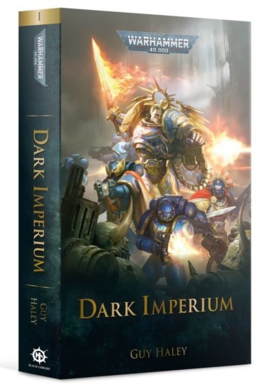 BLACK LIBRARY - WARHAMMER 40K DARK IMPERIUM - GUY HALEY (BOOK)