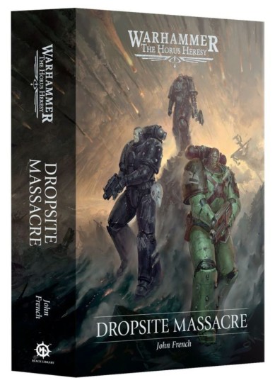 BLACK LIBRARY - THE HORUS HERESY THE HORUS HERESY: DROPSITE MASSACRE (HB) (BOOK)
