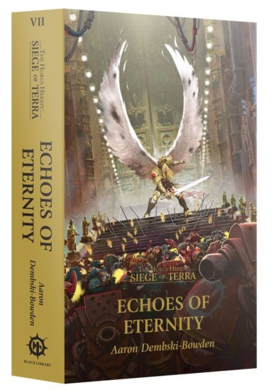 BLACK LIBRARY - WARHAMMER 40K SIEGE OF TERRA: ECHOES OF ETERNITY (BOOK)