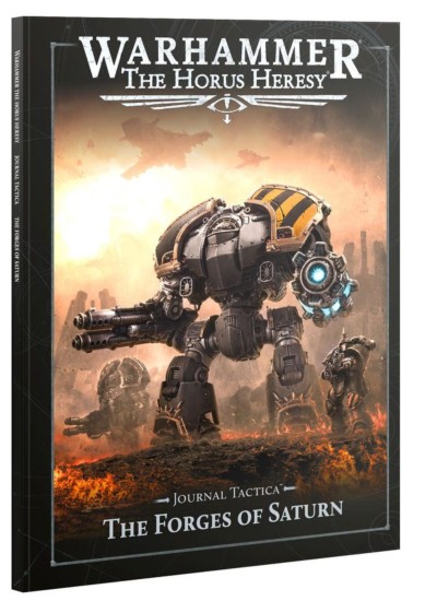 HH ASTARTES - LOYALIST LEGIONES JOURNAL TACTICA: THE FORGES OF SATURN (BOOK)
