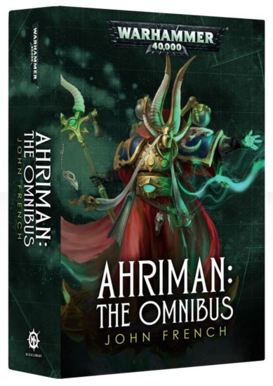 BLACK LIBRARY - WARHAMMER 40K - AHRIMAN: THE OMNIBUS (PB)