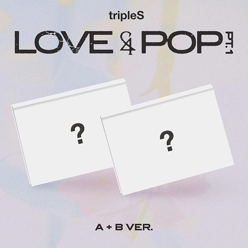 tripleS – [LOVE&POP] pt.1