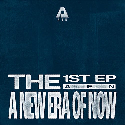 AEN – THE 1ST EP [A NEW ERA OF NOW] (Everywhere Ver.)